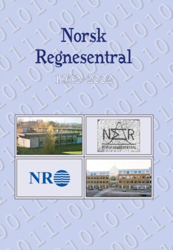Bildet viser forsiden til jubileumsboken Norsk Regnesentral 1952-2002. Coveret er lilla og teksten 'Norsk Regnesentral' er uthevet i mørkeblått. I tillegg vises fire bilder, to av NRs tidligere og nåværende lokaler, og to av NRs første og nåværende logoer.