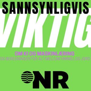 Enkel grafikk med grønn bakgrunn. Sannsynligvis VIKTIG. Om KI og maskinlæring. NR logo.